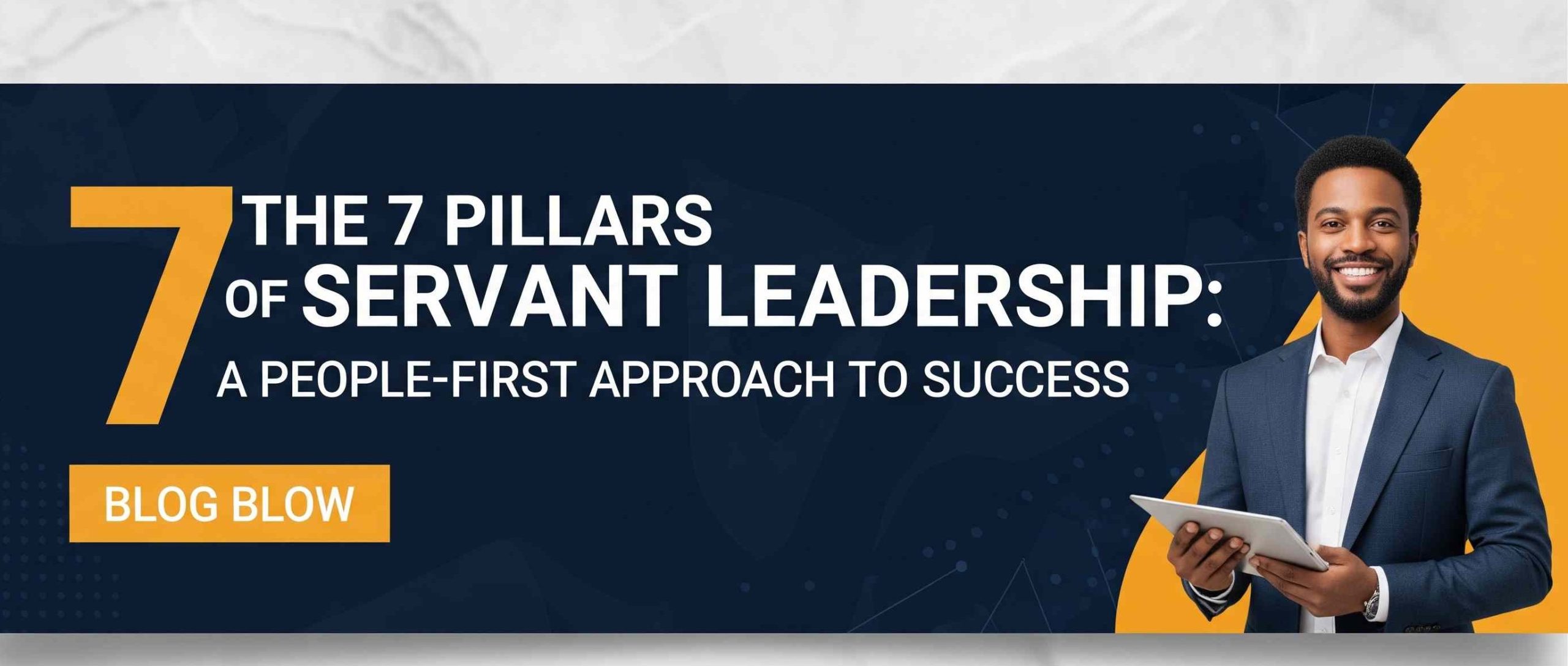 7 Pillars of Servant Leadership